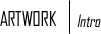 ARTWORK | Intro