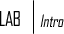 LAB { Intro